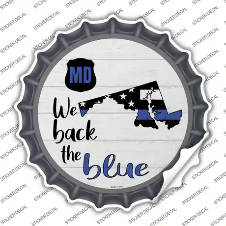 Maryland Back The Blue Novelty Bottle Cap Sticker Decal Small