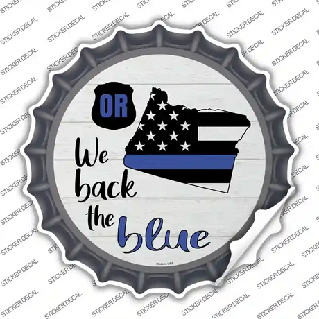 Oregon Back The Blue Novelty Bottle Cap Sticker Decal Small