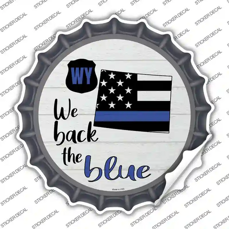 Wyoming Back The Blue Novelty Bottle Cap Sticker Decal Small