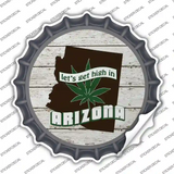 Lets Get High In Arizona Novelty Bottle Cap Sticker Decal Small