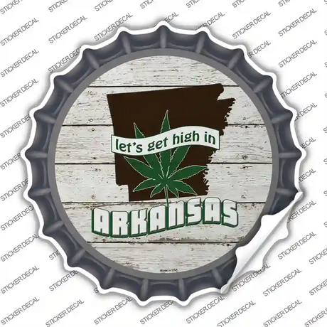 Lets Get High In Arkansas Novelty Bottle Cap Sticker Decal Small