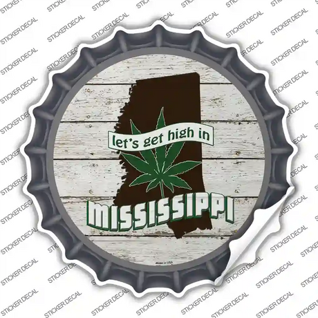 Lets Get High In Mississippi Novelty Bottle Cap Sticker Decal Small