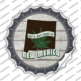 Lets Get High In New Mexico Novelty Bottle Cap Sticker Decal Small