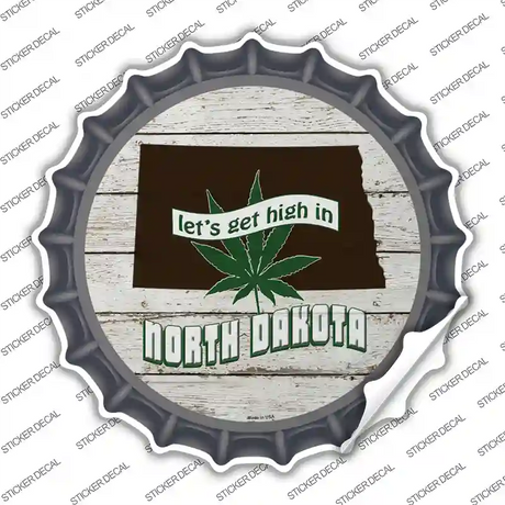 Lets Get High In North Dakota Novelty Bottle Cap Sticker Decal Small