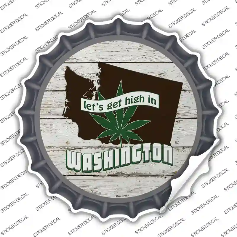 Lets Get High In Washington Novelty Bottle Cap Sticker Decal Small