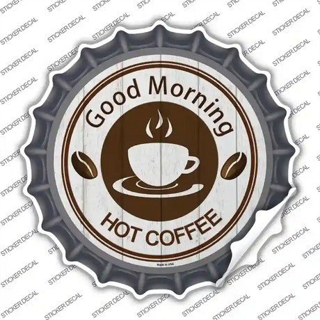 Good Morning Novelty Bottle Cap Sticker Decal Small