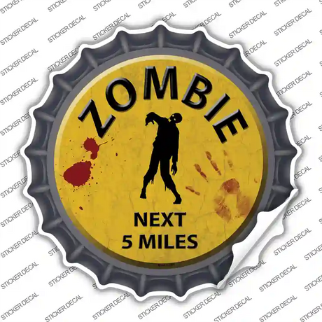 Zombie Next 5 Miles Novelty Bottle Cap Sticker Decal Small