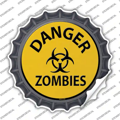 Danger Zombies Novelty Bottle Cap Sticker Decal Small