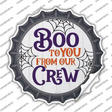 Boo To You From Our Crew Novelty Bottle Cap Sticker Decal Small