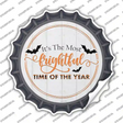 Most Frightful Time Of Year Novelty Bottle Cap Sticker Decal Small