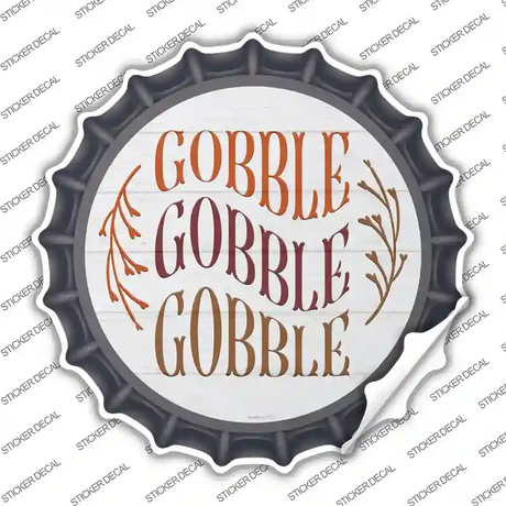 Gobble Gobble Gobble Novelty Bottle Cap Sticker Decal Small