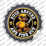 Duck Around and Find Out Novelty Bottle Cap Sticker Decal BC-2049s