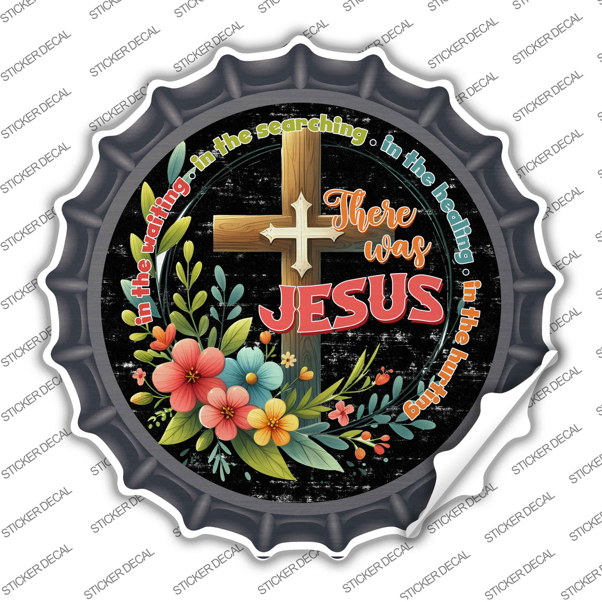 There Was Jesus Novelty Bottle Cap Sticker Decal BC-2064s