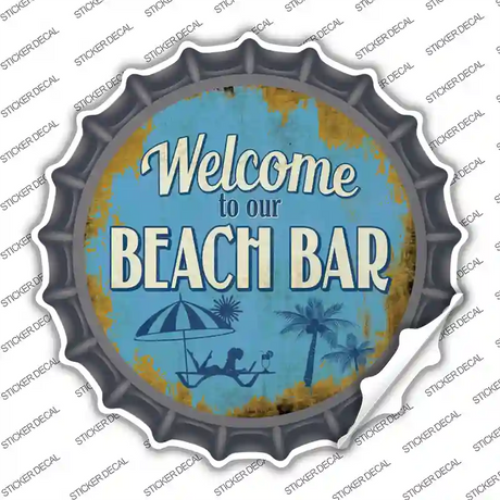 Welcome to our Beach Bar Novelty Bottle Cap Sticker Decal Small