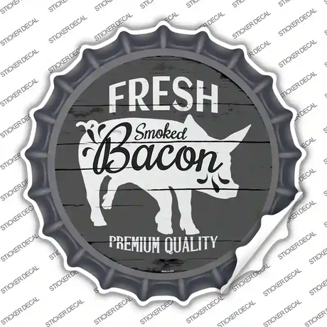 Fresh Smoked Bacon Novelty Bottle Cap Sticker Decal Small