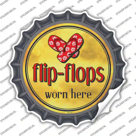 Flip Flops Worn Here Novelty Bottle Cap Sticker Decal Small