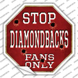 Diamondbacks Fans Only Novelty Octagon Sticker Decal Small