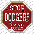 Dodgers Fans Only Novelty Octagon Sticker Decal Small