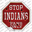 Indians Fans Only Novelty Octagon Sticker Decal Small