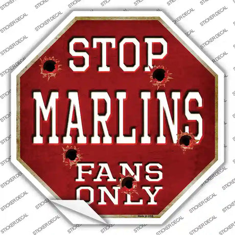 Marlins Fans Only Novelty Octagon Sticker Decal Small