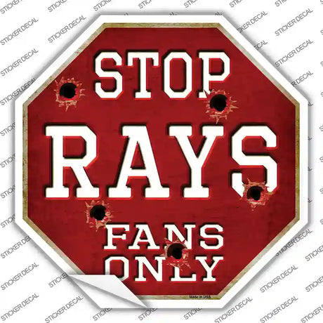 Rays Fans Only Novelty Octagon Sticker Decal Small