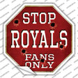 Royals Fans Only Novelty Octagon Sticker Decal Small