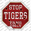 Tigers Fans Only Novelty Octagon Sticker Decal Small