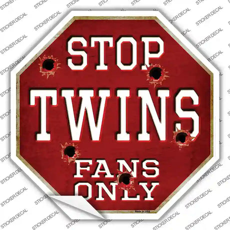 Twins Fans Only Novelty Octagon Sticker Decal Small