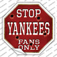 Yankees Fans Only Novelty Octagon Sticker Decal Small