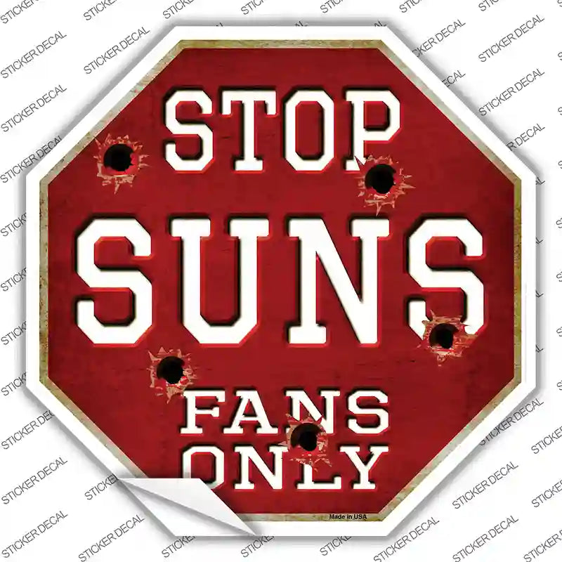 Suns Fans Only Novelty Octagon Sticker Decal Small