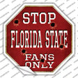 Florida State Fans Only Novelty Octagon Sticker Decal Small