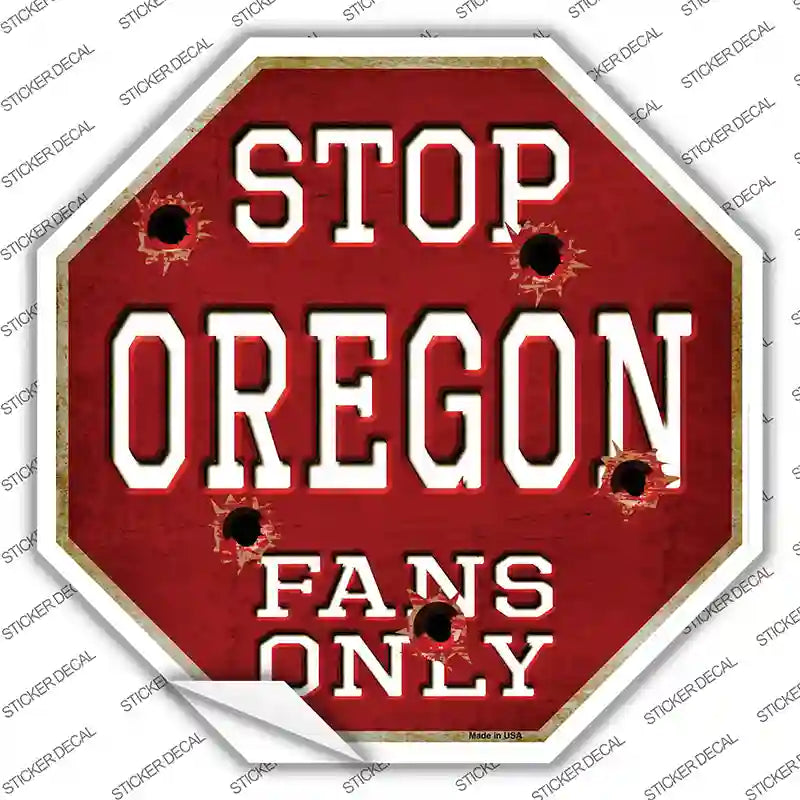 Oregon Fans Only Novelty Octagon Sticker Decal Small