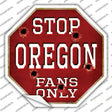 Oregon Fans Only Novelty Octagon Sticker Decal Small