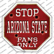 Arizona State Fans Only Novelty Octagon Sticker Decal Small