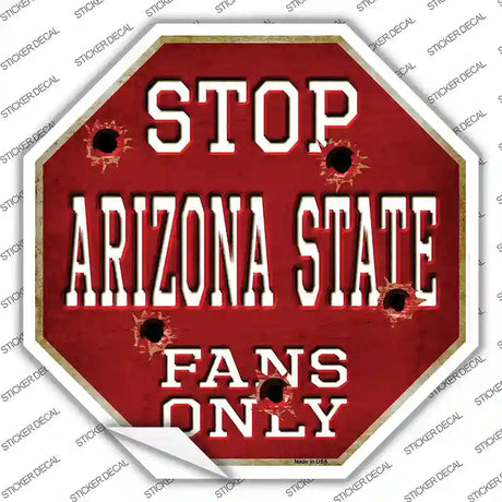 Arizona State Fans Only Novelty Octagon Sticker Decal Small