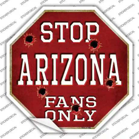 Arizona Fans Only Novelty Octagon Sticker Decal Small