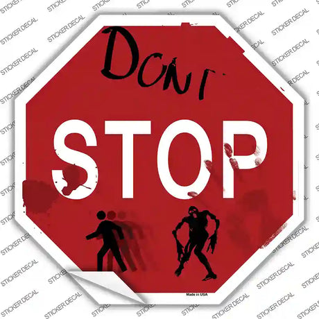 Dont Stop Novelty Octagon Sticker Decal Small