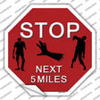 Zombies Next 5 Miles Novelty Octagon Sticker Decal Small