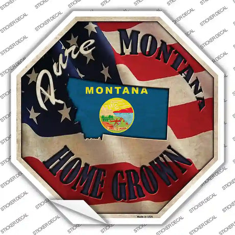 Montana Home Grown Novelty Octagon Sticker Decal Small