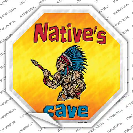 Natives Cave Novelty Octagon Sticker Decal Small