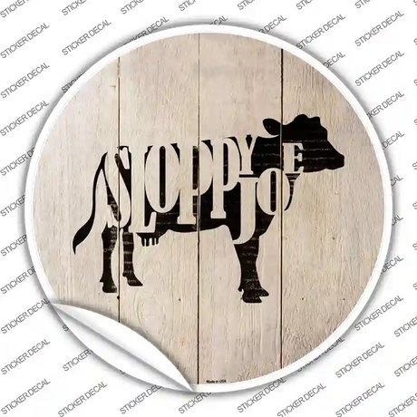 Cows Make Sloppy Joes Novelty Circle Sticker Decal Small