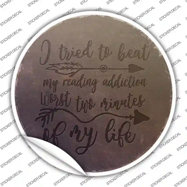 My Reading Addiction Novelty Circle Sticker Decal | Smart Blonde