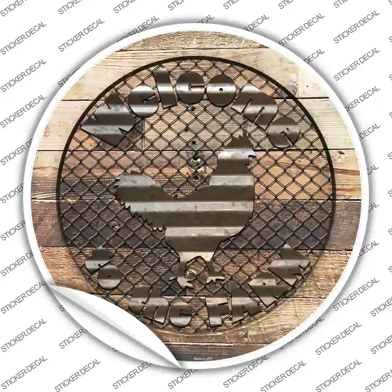 Welcome To The Farm Chicken Novelty Circle Sticker Decal
