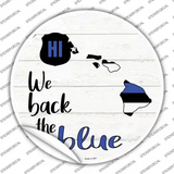 Hawaii Back The Blue Novelty Circle Sticker Decal Small