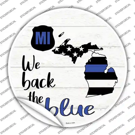 Michigan Back The Blue Novelty Circle Sticker Decal Small