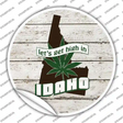 Lets Get High In Idaho Novelty Circle Sticker Decal Small