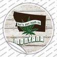 Lets Get High In Montana Novelty Circle Sticker Decal Small