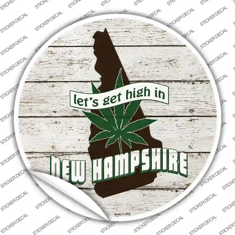 Lets Get High In New Hampshire Novelty Circle Sticker Decal Small