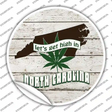 Lets Get High In North Carolina Novelty Circle Sticker Decal Small