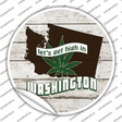 Lets Get High In Washington Novelty Circle Sticker Decal Small